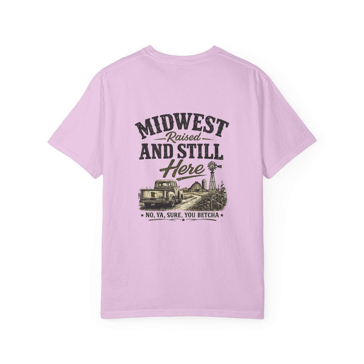 Midwest Raised And Still Here T-Shirt — Rustic Farm Vintage Graphic Tee