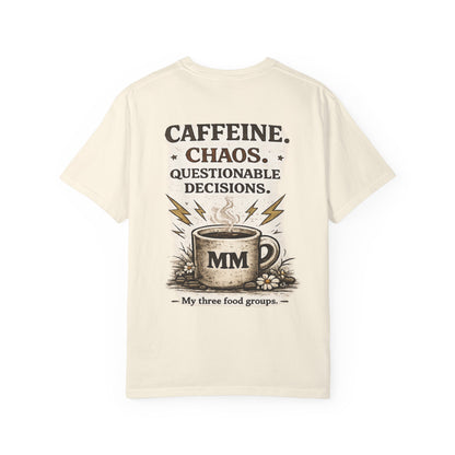 Caffeine. Chaos. Questionable Decisions. T-Shirt