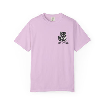 Graphic T-Shirt — "I'm Trying" Raccoon Front & "Oh For F***'s Sake" Back