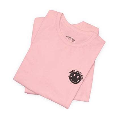 Positive Vibes Tee — "It's a Good Day to Have a Good Day" Graphic T-Shirt