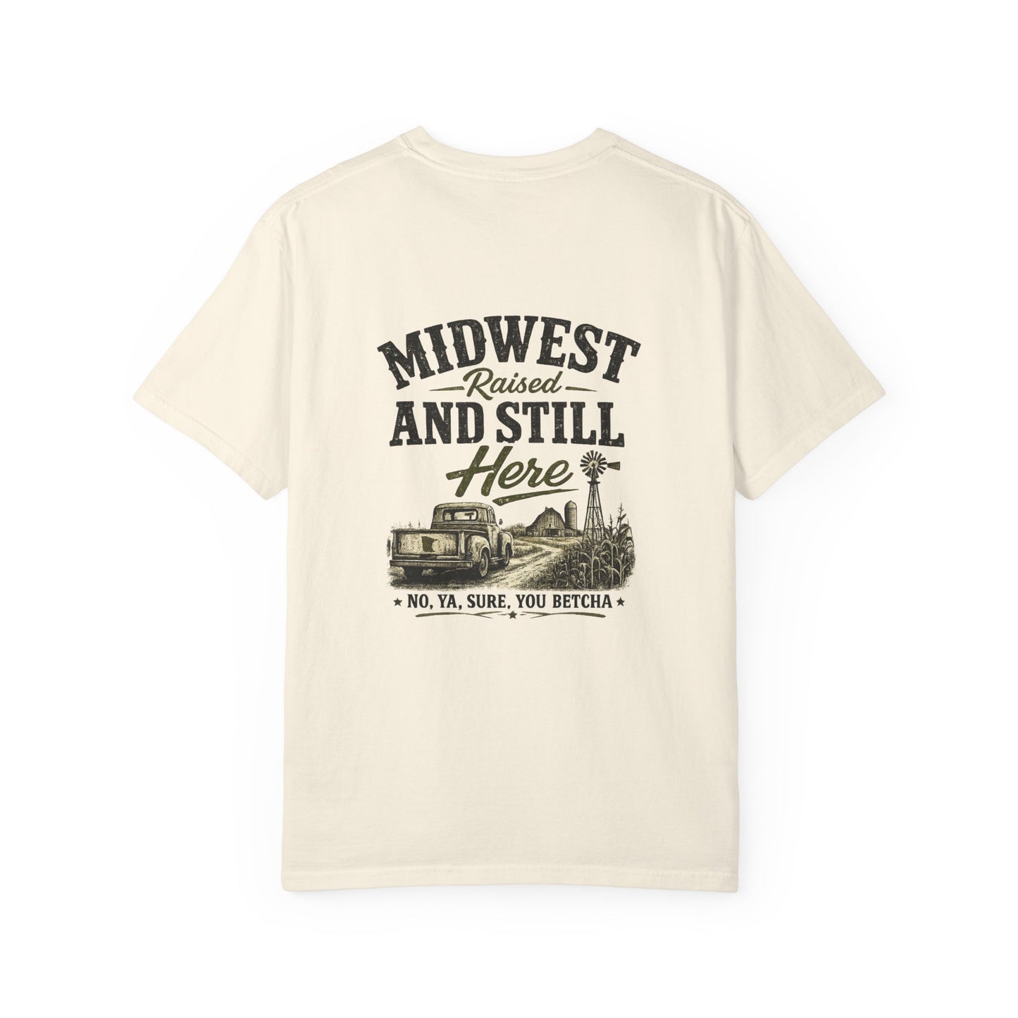 Midwest Raised And Still Here T-Shirt — Rustic Farm Vintage Graphic Tee