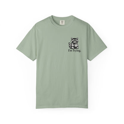 Graphic T-Shirt — "I'm Trying" Raccoon Front & "Oh For F***'s Sake" Back