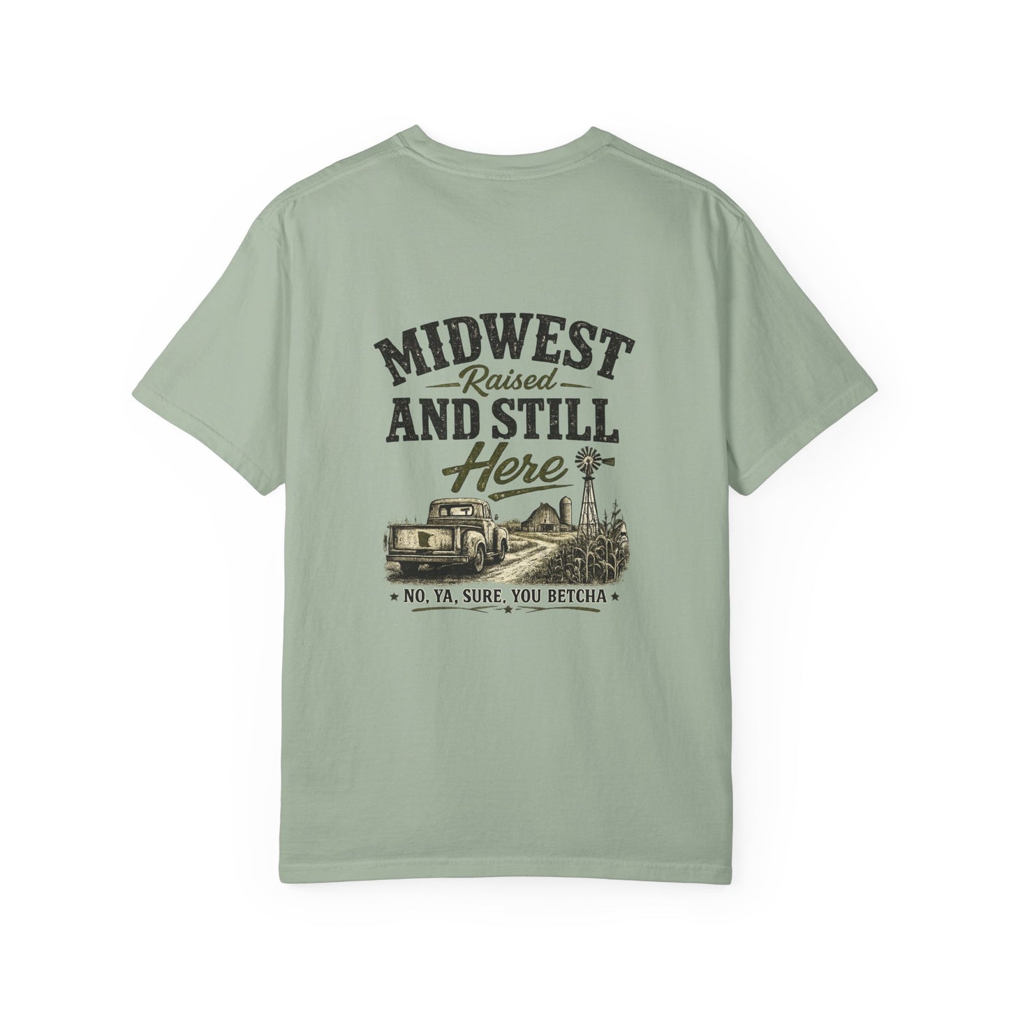 Midwest Raised And Still Here T-Shirt — Rustic Farm Vintage Graphic Tee