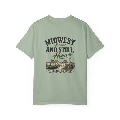 Midwest Raised And Still Here T-Shirt — Rustic Farm Vintage Graphic Tee