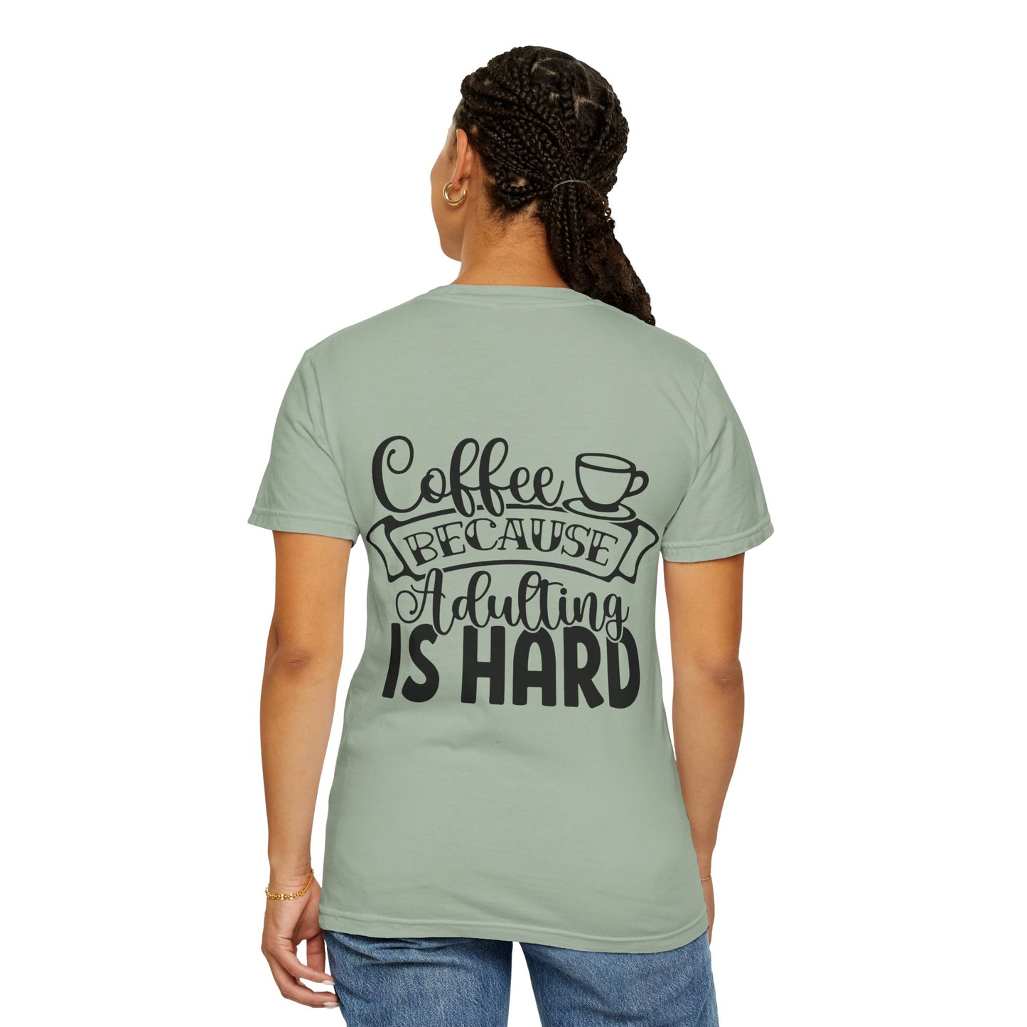 T‑Shirt — "Coffee Because Adulting Is Hard" Graphic Tee