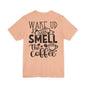 Wake Up and Smell the Coffee Tee — Coffee Lover T-Shirt (OCD: Obsessive Coffee Drinker)