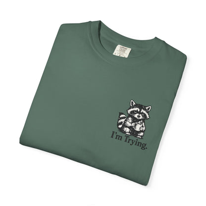 Graphic T-Shirt — "I'm Trying" Raccoon Front & "Oh For F***'s Sake" Back
