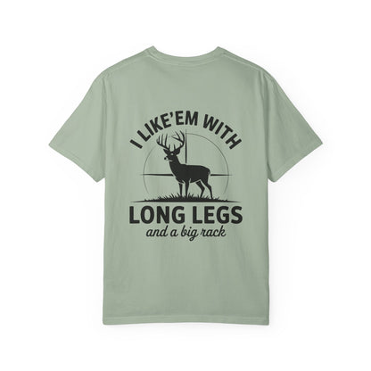 Deer Hunter T‑Shirt — "I Like 'Em With Long Legs and a Big Rack" Hunting Tee
