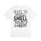 Wake Up and Smell the Coffee Tee — Coffee Lover T-Shirt (OCD: Obsessive Coffee Drinker)