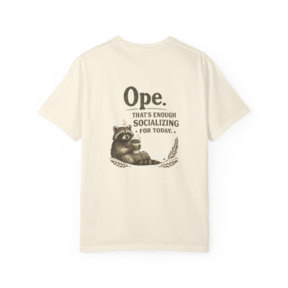 Ope. That’s Enough Socializing Tee — Relaxed Raccoon Graphic T-Shirt