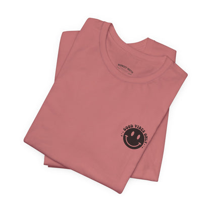 Positive Vibes Tee — "It's a Good Day to Have a Good Day" Graphic T-Shirt
