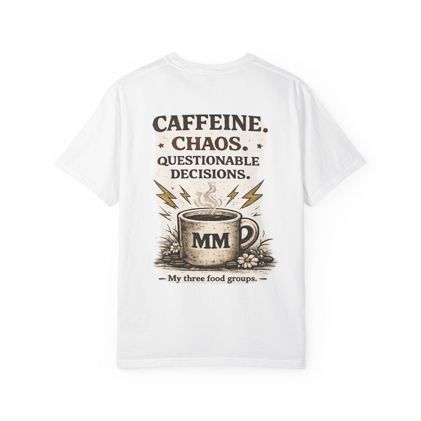 Caffeine. Chaos. Questionable Decisions. T-Shirt