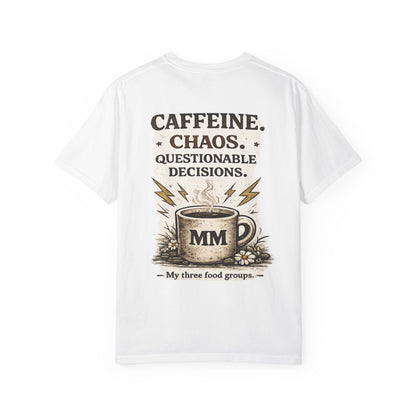 Caffeine. Chaos. Questionable Decisions. T-Shirt