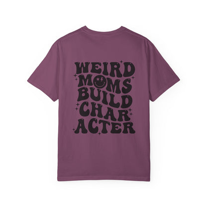 Weird Moms Build Character T‑Shirt — Retro Graphic Mom Tee