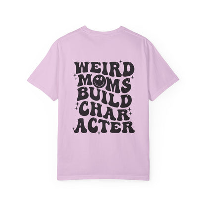 Weird Moms Build Character T‑Shirt — Retro Graphic Mom Tee