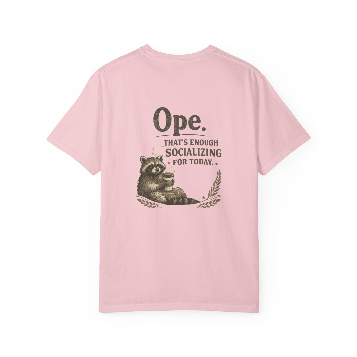 Ope. That’s Enough Socializing Tee — Relaxed Raccoon Graphic T-Shirt