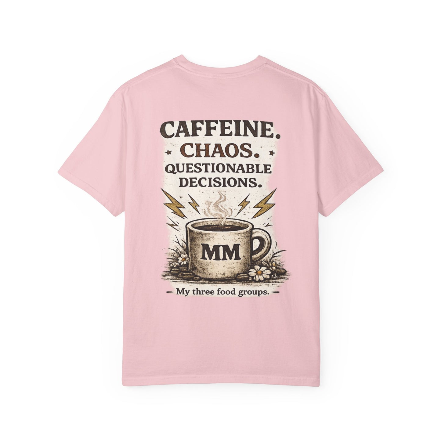 Caffeine. Chaos. Questionable Decisions. T-Shirt